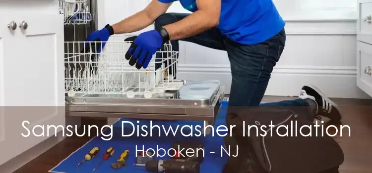 Samsung Dishwasher Installation Hoboken - NJ