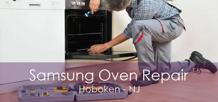 Samsung Oven Repair Hoboken - NJ