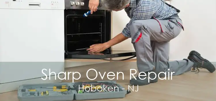 Sharp Oven Repair Hoboken - NJ