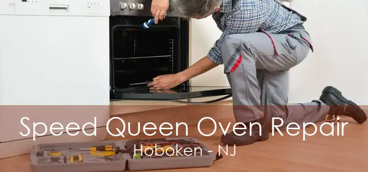 Speed Queen Oven Repair Hoboken - NJ