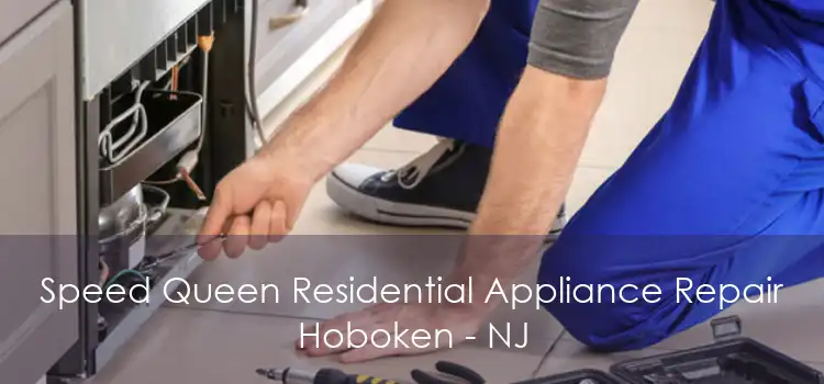 Speed Queen Residential Appliance Repair Hoboken - NJ