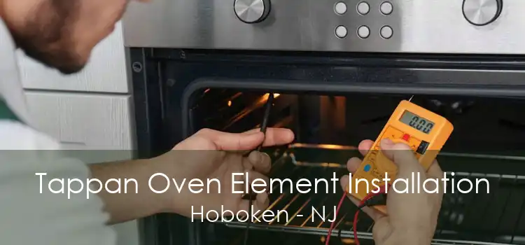 Tappan Oven Element Installation Hoboken - NJ