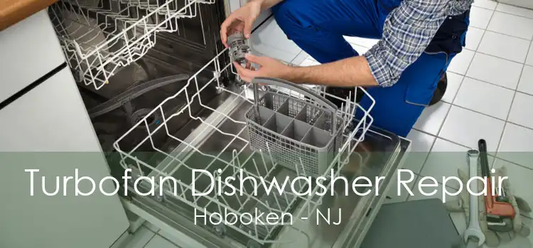 Turbofan Dishwasher Repair Hoboken - NJ