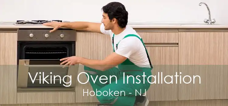 Viking Oven Installation Hoboken - NJ