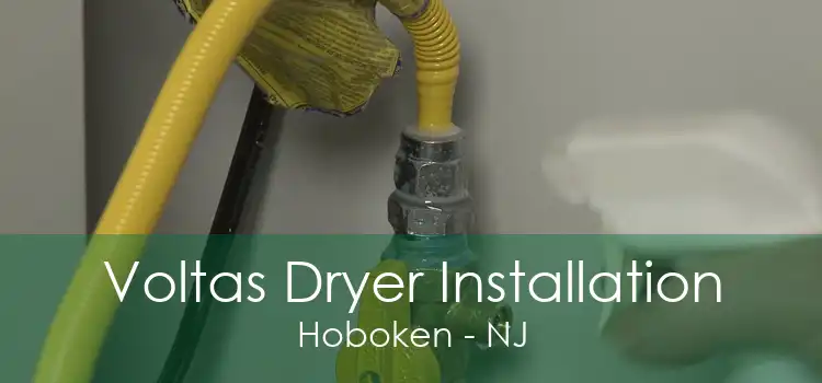 Voltas Dryer Installation Hoboken - NJ